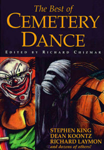 The Best of Cemetery Dance edited by Richard Chizmar