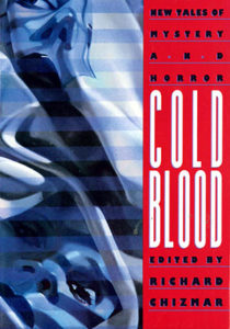 Cold Blood edited by Richard Chizmar