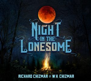 “Night in the Lonesome” (written with W.H. Chizmar)